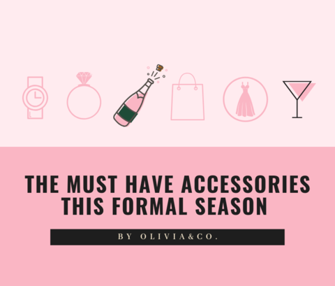 The Must Have Accessories this Formal Season